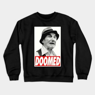 Doom dooom dooooomed Crewneck Sweatshirt
